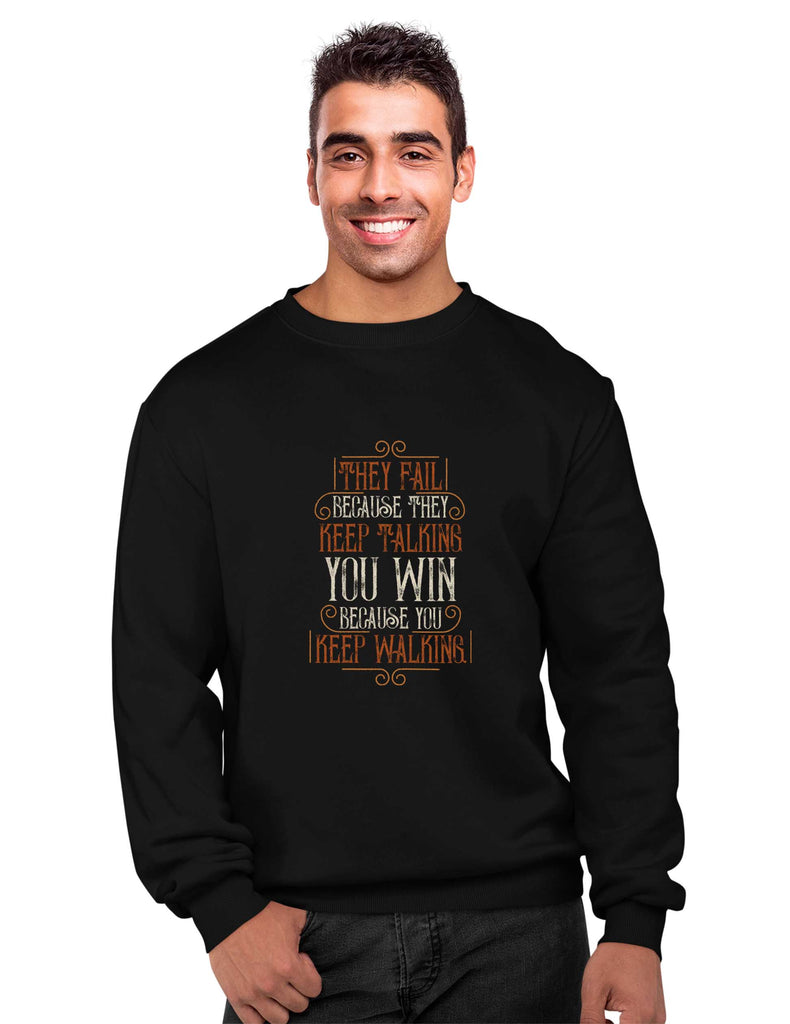 They Fail Because, Inspirational Sweatshirt