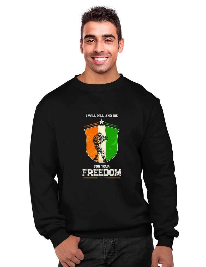 'I will Kill and Die' Quote Patriotic Sweatshirt, Indian Army Sweatshirt