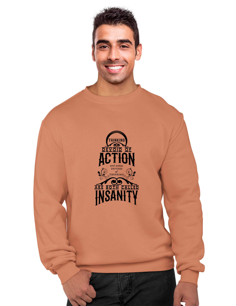Thinking Devoid of Action, Inspirational Sweatshirt