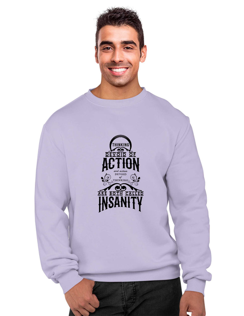 Thinking Devoid of Action, Inspirational Sweatshirt
