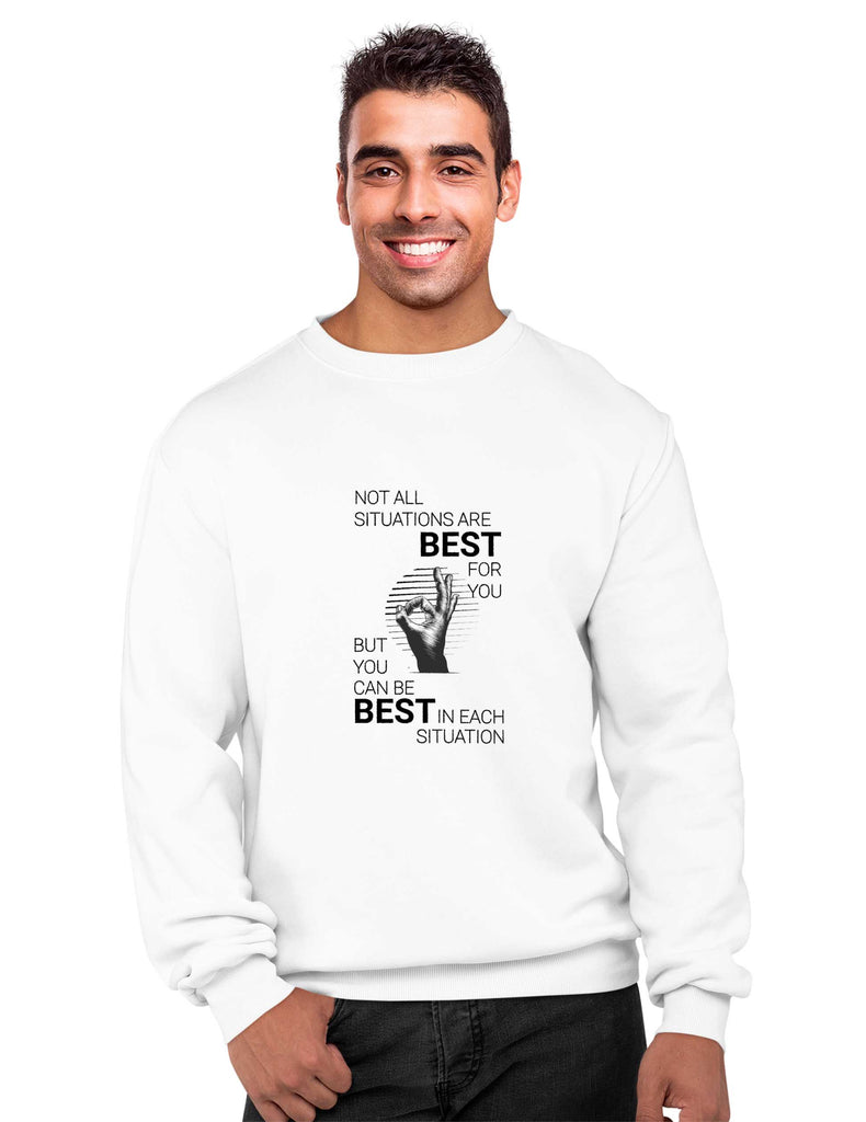 You can be Best, Inspirational Sweatshirt