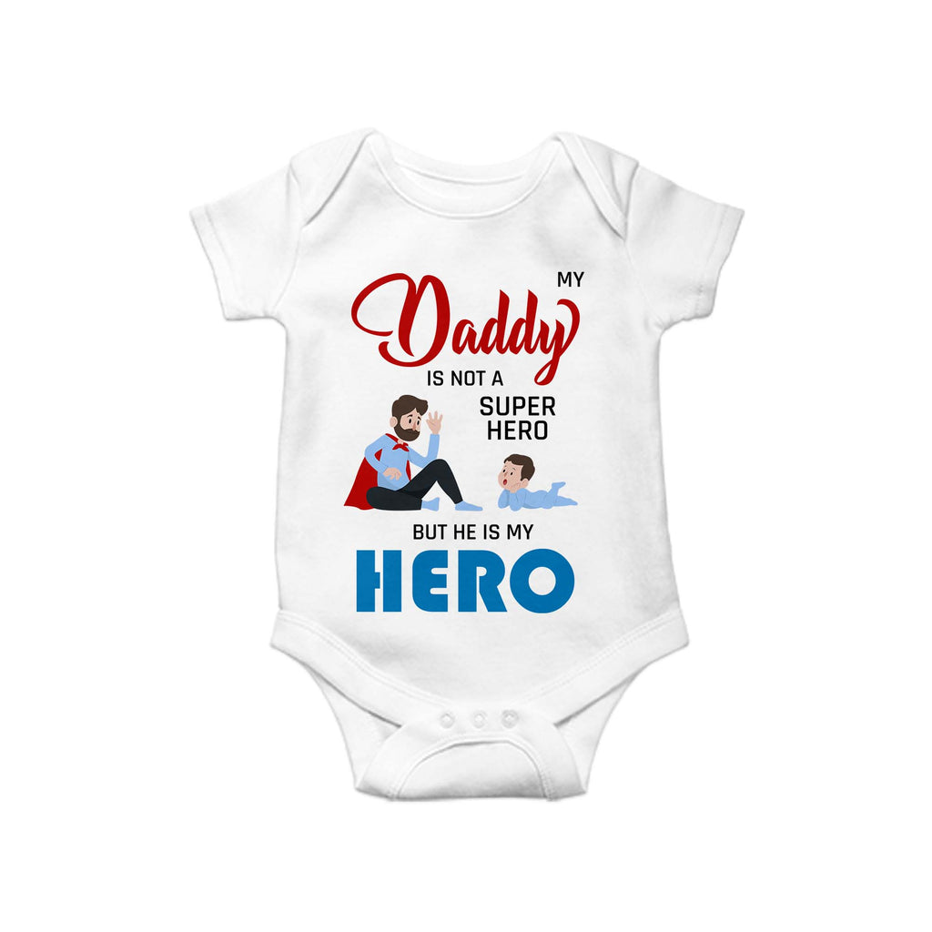 My Daddy is not a superhero, Baby One Piece, Funny Baby Romper, Baby Romper, Father's Day Gift